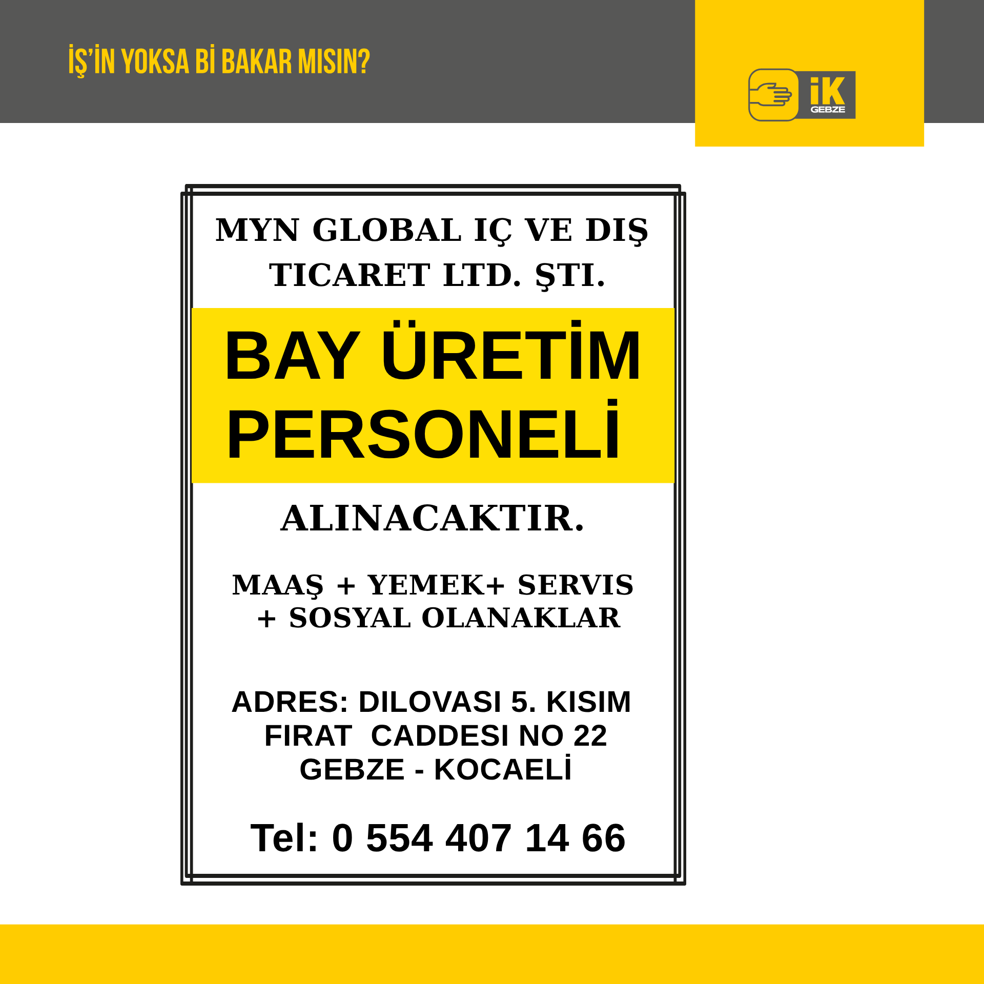 BAY ÜRETİM PERSONELİ ALINACAKTIR.